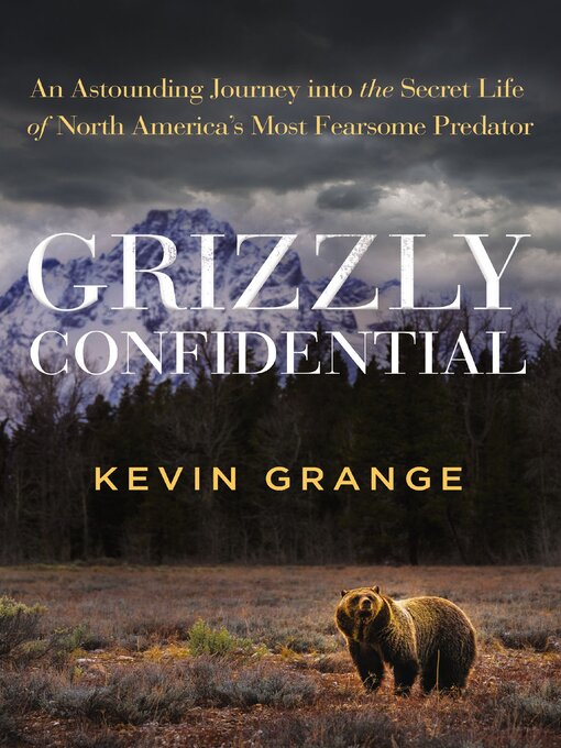 Title details for Grizzly Confidential by Kevin Grange - Available